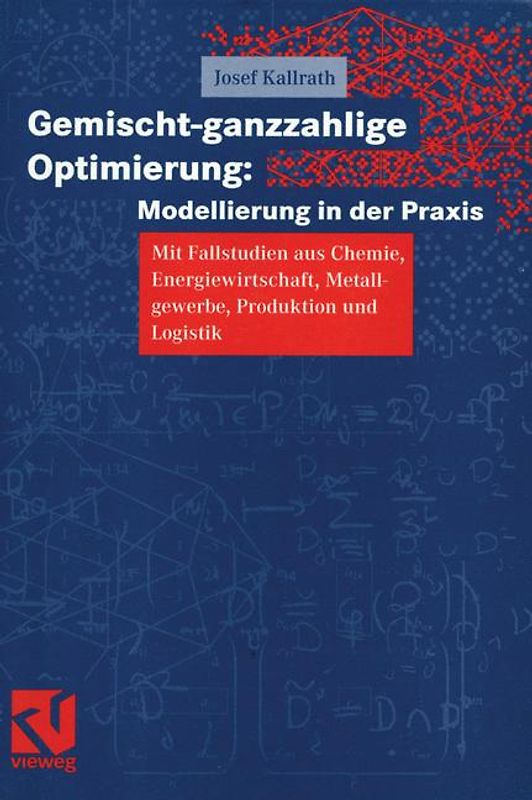 Gemischt-ganzzahlige Optimierung: Modellierung in der Praxis