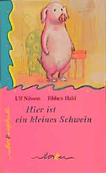 Hier ist ein kleines Schwein. Ein richtiger Roman