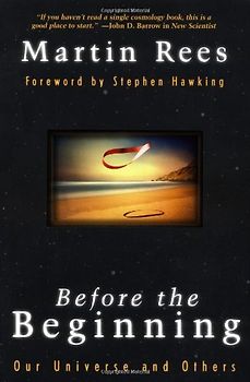 Before the Beginning: Our Universe and Others (Helix Books) - Martin J. Rees