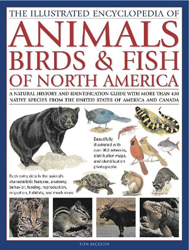 The Illustrated Encyclopedia of Animals, Birds & Fish of North America