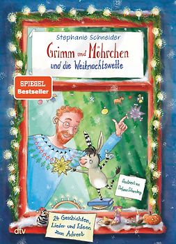 Grimm und Möhrchen und die Weihnachtswette – 24 Geschichten, Lieder und Ideen zum Advent