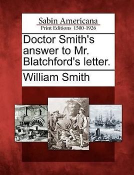 Doctor Smith's Answer to Mr. Blatchford's Letter.