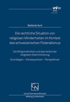 Die rechtliche Situation von religiösen Minderheiten im Kontext des schweizerischen Föderalismus: