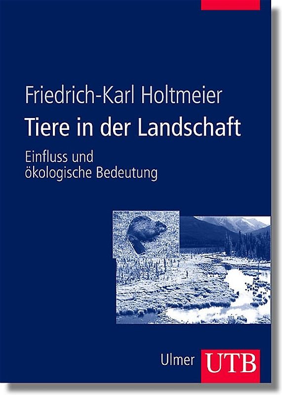 Tiere in der Landschaft. Einfluss und ökologische Bedeutung