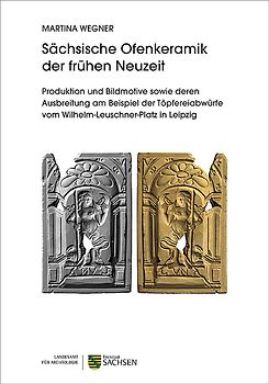 Sächsische Ofenkeramik der frühen Neuzeit