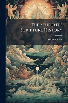 The Student's Scripture History