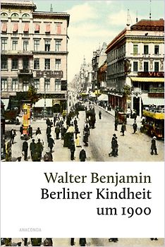 Berliner Kindheit um 1900