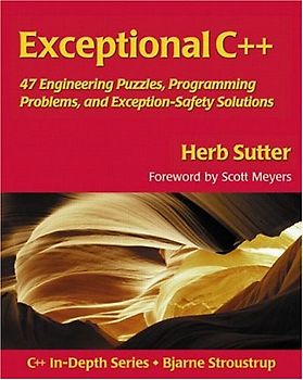 Exceptional C++: 47 Engineering Puzzles, Programming Problems, and Solutions, engl. Ed. - Herb Sutter