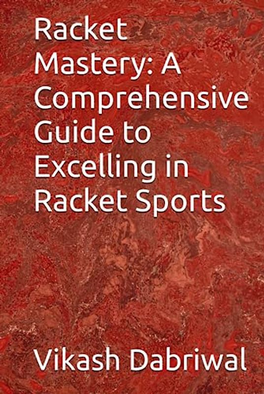Racket Mastery: A Comprehensive Guide to Excelling in Racket Sports
