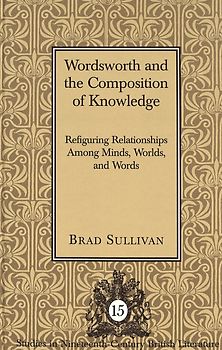 Wordsworth and the Composition of Knowledge