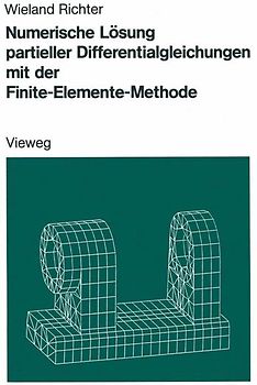 Numerische Lösung partieller Differentialgleichungen mit der Finite-Elemente-Methode
