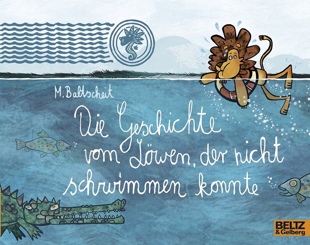 Die Geschichte vom Löwen, der nicht schwimmen konnte