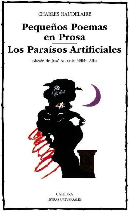 Pequeños poemas en prosa : los paraisos artificiales