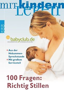 100 Fragen: Richtig stillen