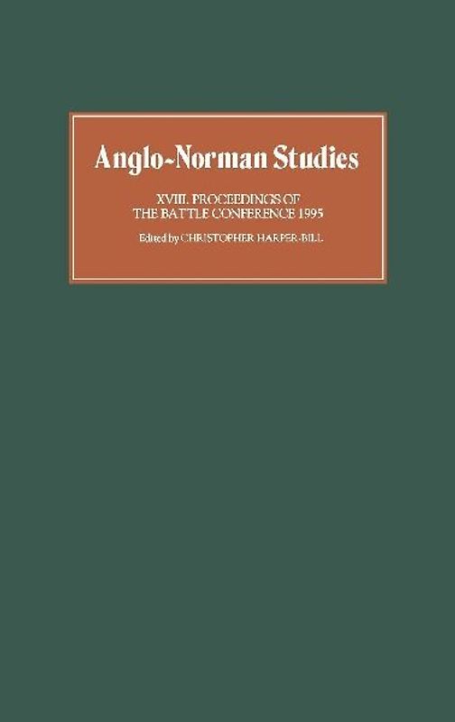 Anglo-Norman Studies XVIII