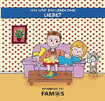 Was wär' das Leben ohne Liebe?