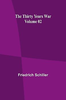 The Thirty Years War - Volume 02