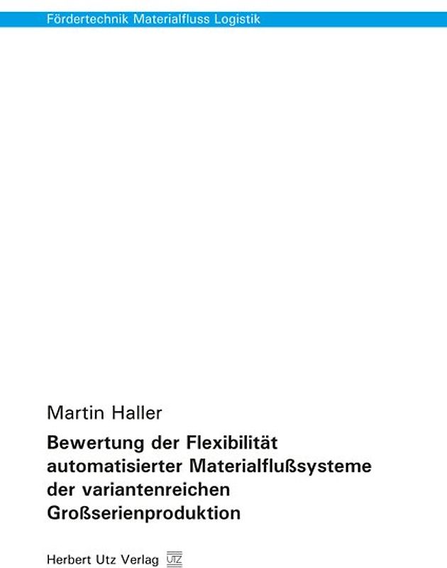 Bewertung der Flexibilität automatisierter Materialflußsysteme der variantenreichen Großserienproduktion