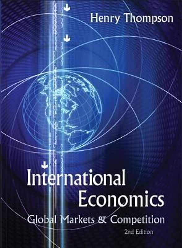 International Economics: Global Markets and Competition (2nd Edition)