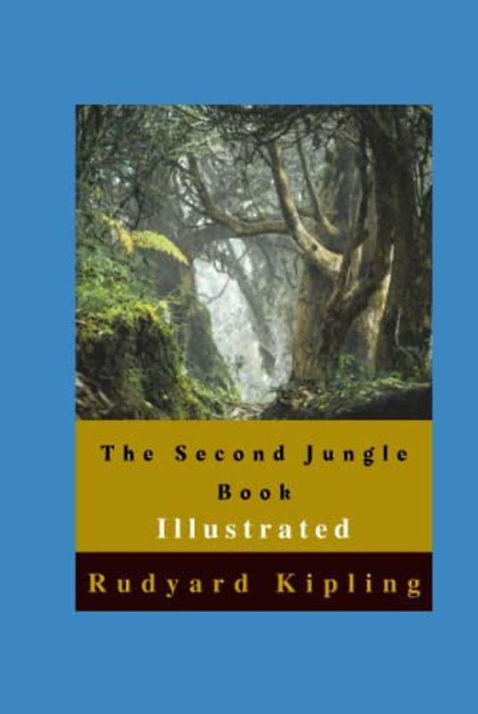 The Second Jungle Book Illustrated