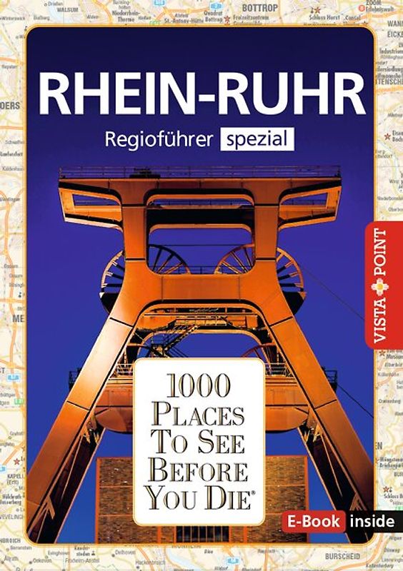 Reiseführer Rhein - Ruhr. Regioführer inklusive Ebook. Ausflugsziele, Sehenswürdigkeiten, Restaurants & Hotels uvm.