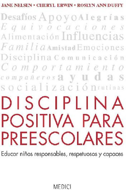 Disciplina positiva para preescolares : educar niños responsables, respetuosos y capaces