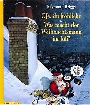 Oje, du fröhliche /Was macht der Weihnachtsmann im Juli?