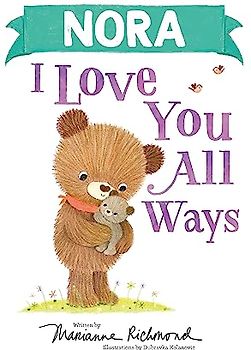 Nora I Love You All Ways