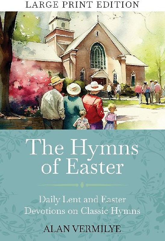 The Hymns of Easter (Large Print)