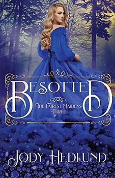 Besotted (The Fairest Maidens, Band 3)