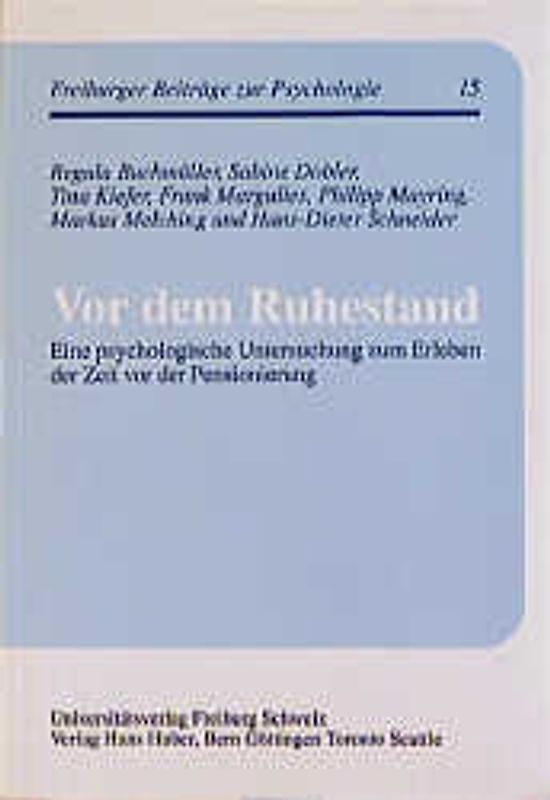 Vor dem Ruhestand. Eine psychologische Untersuchung zum Erleben der Zeit vor der Pensionierung