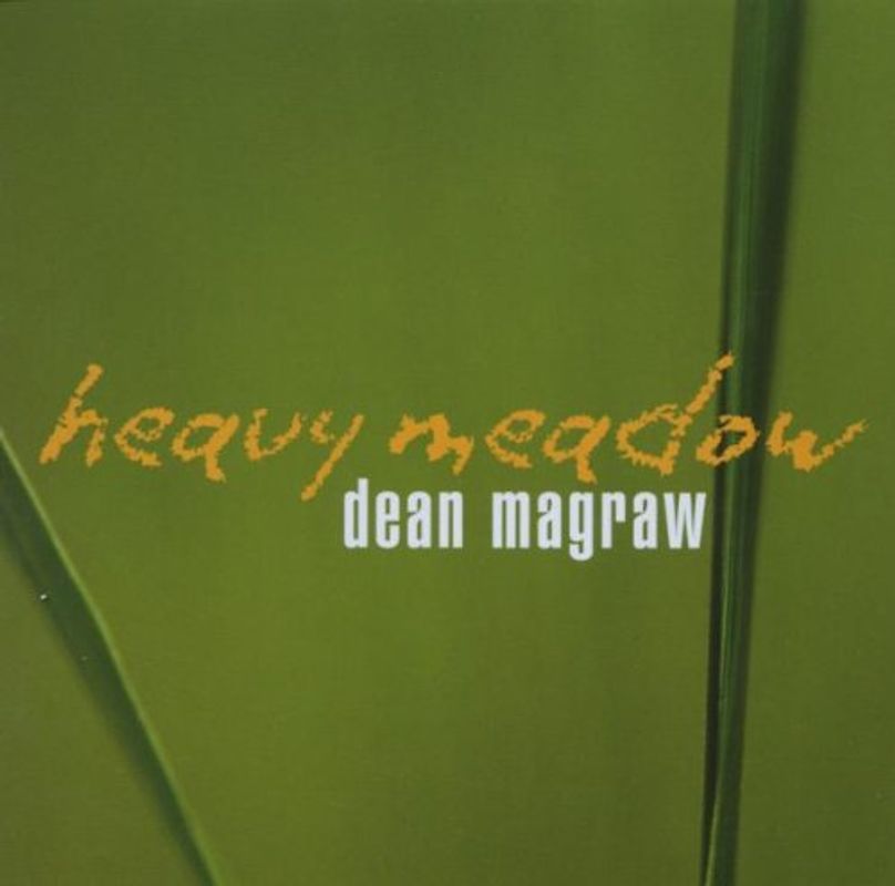 Dean Magraw - Heavy Meadow