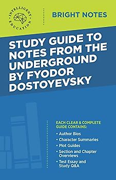 Study Guide to Notes From the Underground by Fyodor Dostoyevsky