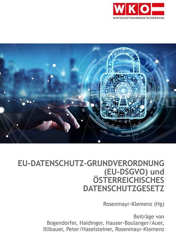 EU-Datenschutz-Grundverordnung (EU-DSGVO) + österreichisches Datenschutzgesetz