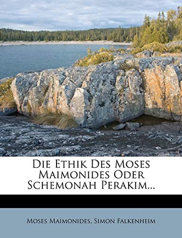 Die Ethik Des Moses Maimonides.