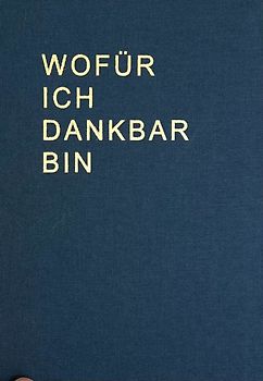 Dankbarkeitstagebuch Wofür Ich Dankbar Bin blau : A5 Tagebuch Leinen für Erfolg & Achtsamkeit Muttertag | Geschenk | Weihnachten
