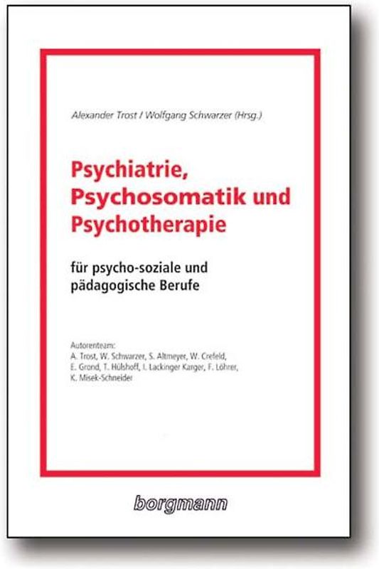 Psychiatrie, Psychosomatik und Psychotherapie für psychosoziale und pädagogische Berufe