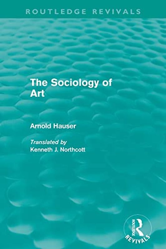 The Sociology of Art (Routledge Revivals)