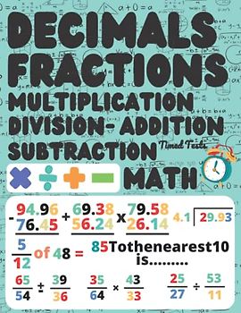 Fractions and Decimals Math Addition,Subtraction, Multiplication And Division Workbooks For 4th 5th 6th Grades: Math Practice Workbook Fractions And ... , Dividing, Rounding For Grades 4-6