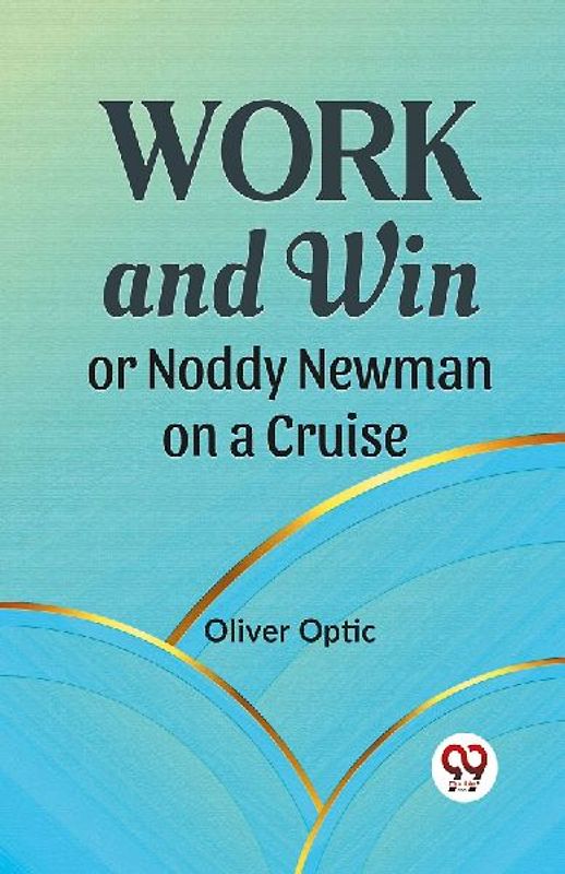 Work And Win Or Noddy Newman On A Cruise