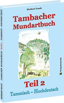 TAMBACHER MUNDARTBUCH Teil 2 – Tammisch – Hochdeutsch