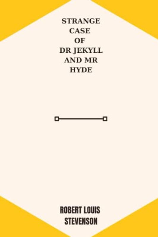 strange case of dr jekyll and mr hyde by Robert Louis Stevenson