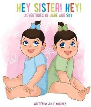 Hey Sister! Hey!: Adventures of Jade and Sky Volume 2