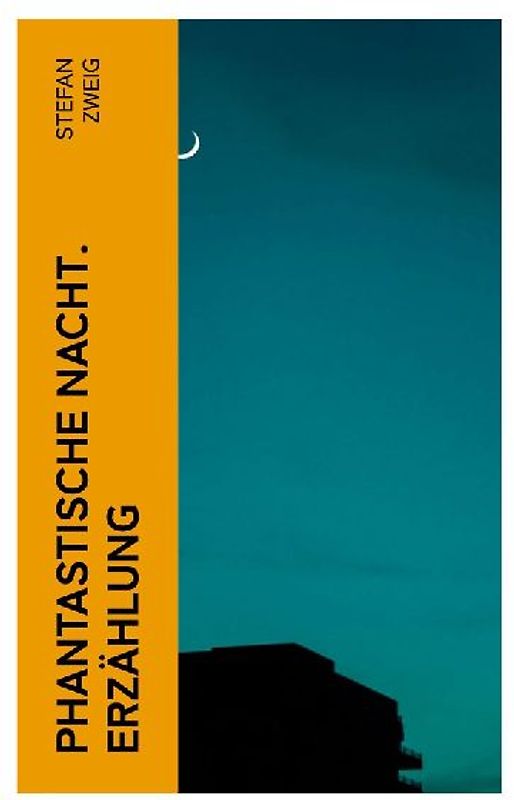 Phantastische Nacht. Erzählung