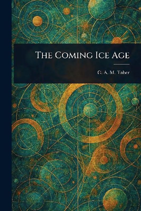 The Coming Ice Age
