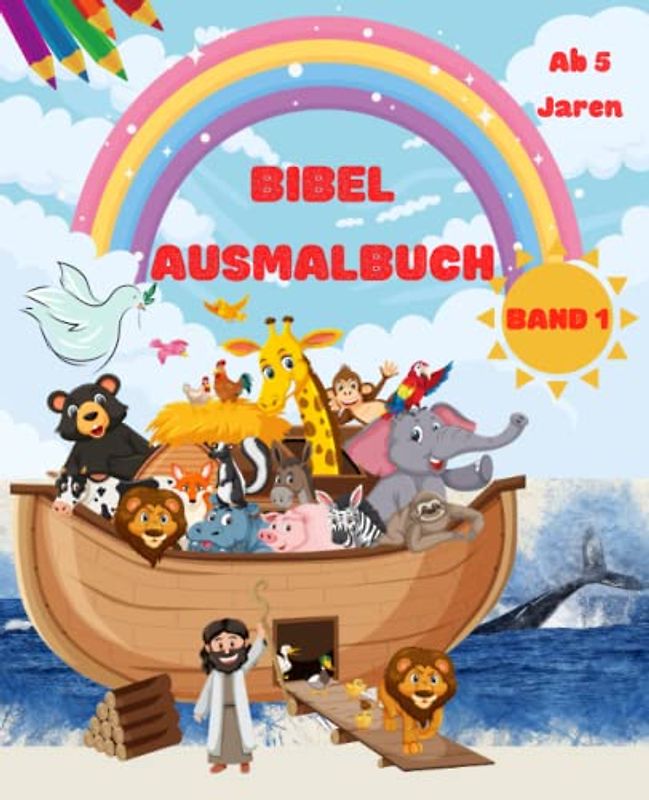 Bibel Ausmalbuch: Taufbibel Malbuch - Bibel malen Band 1 | Kindgerechte Motive zu Geschichten aus dem Alten Testament für Kinder ab 5 Jahren | Kraftvolle und inspirierende Ausmalbilder