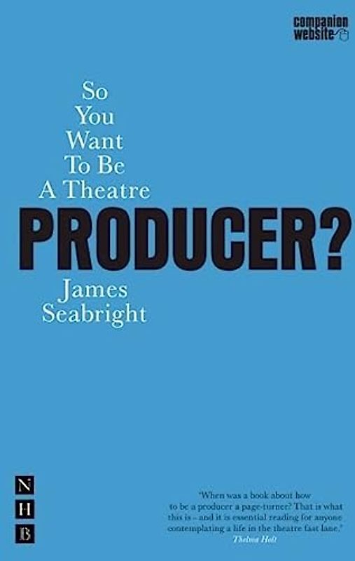 So You Want to Be a Theatre Producer?