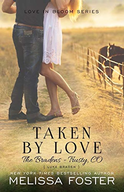 Taken by Love: Luke Braden (Love in Bloom: The Bradens at Trusty, Band 1)