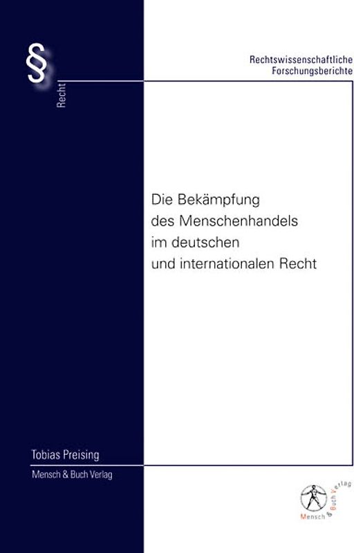 Die Bekämpfung des Menschenhandels im deutschen und internationalen Recht