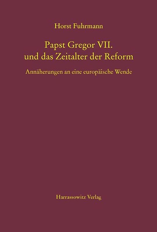 Papst Gregor VII. und das Zeitalter der Reform